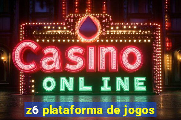 z6 plataforma de jogos